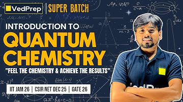 Quantum Chemistry Basics Explained |Super Batch for IIT JAM, GATE 2026 & CSIR NET Dec 2025 Aspirants