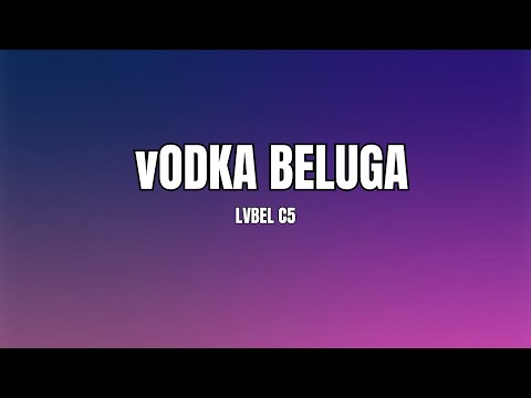 LVBEL C5, AKDO - vODKA BELUGA (Sözleri/Lyrics)