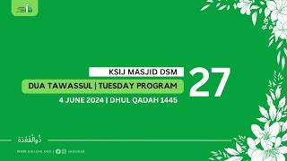 Weekly Tuesday Program: 4 June 2024 | 27 Dhul Qadah 1445