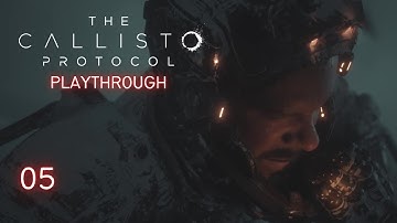 The Callisto Protocol Playthrough 05 - Quality Mode PS5 - No Commentary