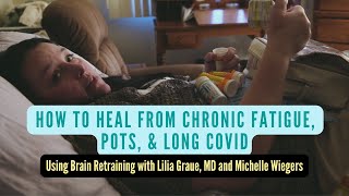 How To Heal Chronic Fatigue, POTS, and Long Covid Using Brain Retraining