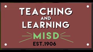 MISD Strategic Plan: Objective 1 - Teaching & Learning