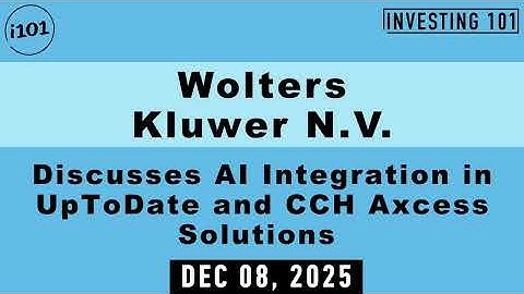 Wolters Kluwer N V  Discusses AI Integration in UpToDate and CCH Axcess Solutions