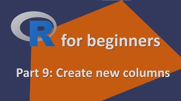 R for beginners  | Part 9: Mutate to new columns | Most important R commands