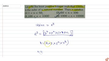 Let n be the least positive integer such that `1260n`  is the cube of a natural number. Then n