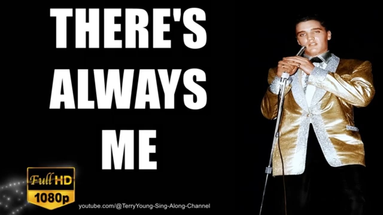 Unveiling Elvis' Heartfelt Lyrics: 'There's Always Me' (1961) | HQ ...