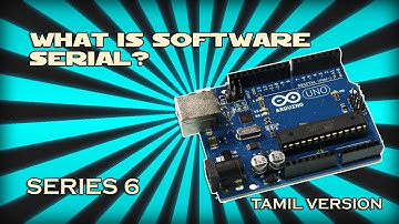 What is Software Serial | How to write the code | Arduino Tamil Tutorial