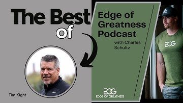 Tim Kight: The Five Choices of Elite Performance: Choice 1 | The Edge of Greatness Podcast