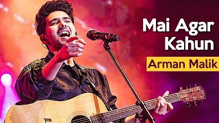 Mai Agar Kahhon Unplugged | Armaan Malik | Tune Lyrico