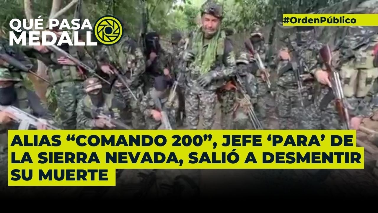 “Comando 200”, jefe ‘para’, salió a dementir su muerte