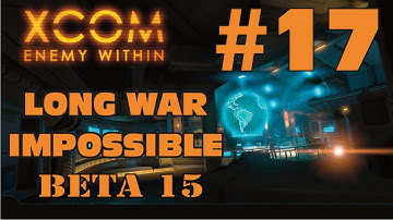 XCOM Long War Impossible S2 - #17 - Rambo the Sectoid