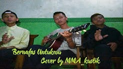 Bernafas Untukmu - Cover MMA_kustik  - Durasi: 4:41. 