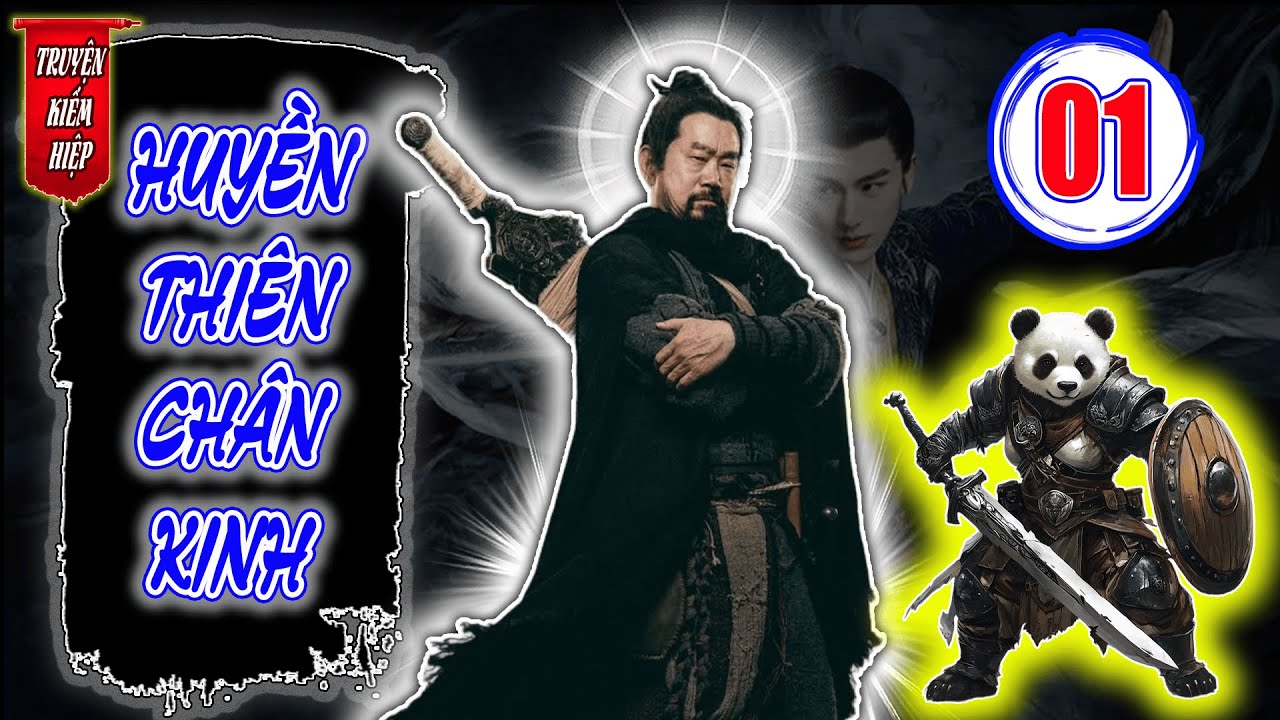Huyền Thiên Chân Kinh | TRUYỆN KIẾM HIỆP HAY 2026 - Tập 01