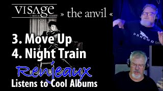 40.3+4 Renjeaux Listens to Move Up+Night Train, from Visage - The Anvil