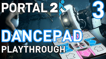 Beating Portal 2 With a Dance Pad - Chapter 3: The Return