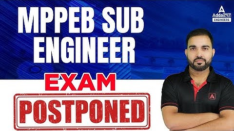 MP SUB Engineer Exam Date 2022 | MP SUB Engineer Exam Postponed🔥