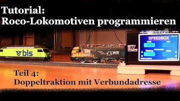 Tutorial - Roco Lokomotiven programmieren - Teil 4: Doppeltraktion mit Verbundadresse