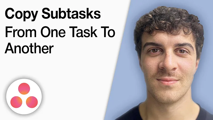 How to Copy Subtasks From One Task to Another in Asana [2025 Full Guide]