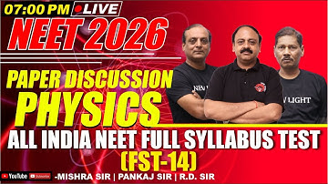 LIVE NEET 2026 | PHYSICS PAPER DISCUSSION | All India FULL SYLLABUS TEST (FST-14) | NEW LIGHT NEET