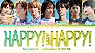 Video voorbeeld van "RIIZE (라이즈) - ''Happy! Happy! Happy!'' Lyrics 가사 [日本語字幕] (Color_Coded_HAN_ROM_ENG) [SEALOOK 씰룩 OST]"