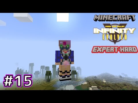 マインクラフト FTB Infinity Evolved エキスパート シングルプレイ Part15 Minecraft Expert Singleplayer