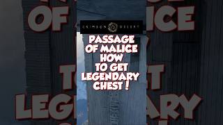 Crimson Desert - PASSAGE OF MALICE LEGENDARY CHEST! #crimsondesertguide #secret #guide