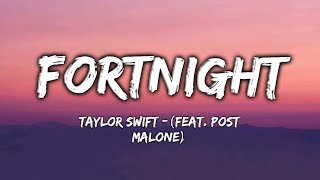 Fortnight | Taylor Swift | (feat. Post Malone) | Lyrics