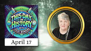 April 17 This Day in History (2026)