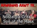 Renegades React to... Nostalgia Critic - Son of the Mask