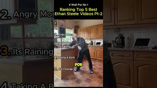 Ranking the Top 5 Best Ethan Steele Videos — Part 2! 🎬🔥