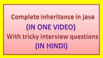inheritance in java in hindi |  tricky interview questions | types of inheritance in java example
