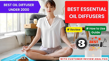 Best oil diffuser 2022 | Best Essential Oil Diffusers