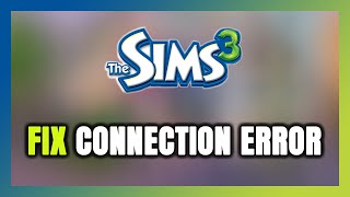 How to FIX The Sims 3 Connection Error / Server Error!