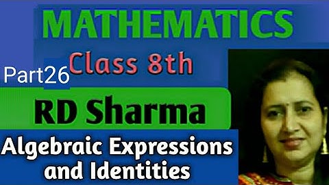 RD Sharma Solutions|Mathematics Class 8 RD Sharma|Ex 6.5 Algebraic Expressions and Identities|Part26