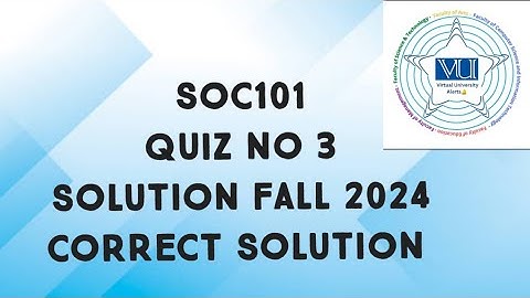 SOC101 Quiz No 3 Solution Fall 2024 | soc101 quiz 3 solution 2024 | soc101 quiz 3 solved fall 2024