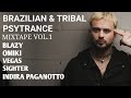 Brazilian &amp; Tribal Psytrance Vol.1 #blazy #omiki #phaxe #neelix #psytrance #sighter