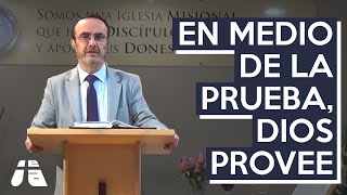 "En medio de la prueba, Dios provee"  / Jaime Ardiaca
