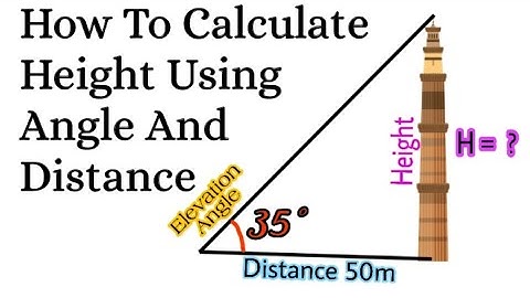 How to calculate height using angle and distance