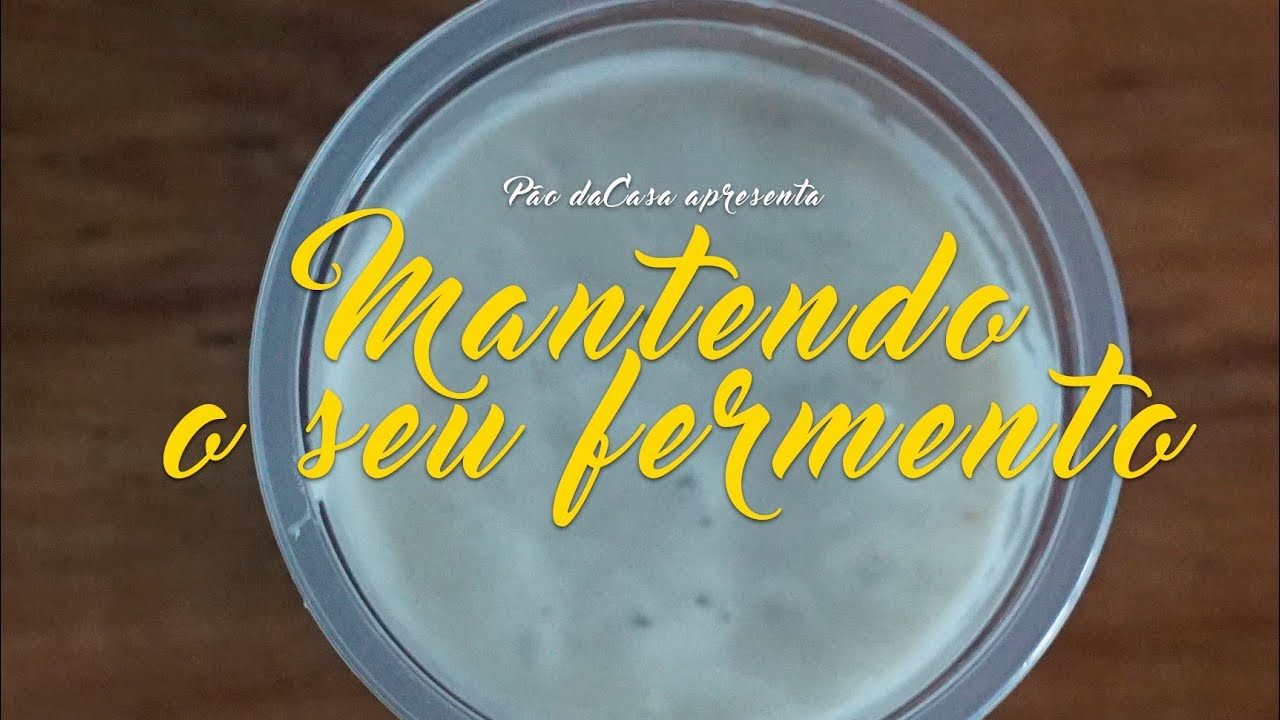 Como Cuidar do Fermento Natural