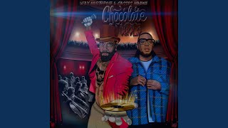 Chocolate Cholo - Willy Northpole & Glasses Malone