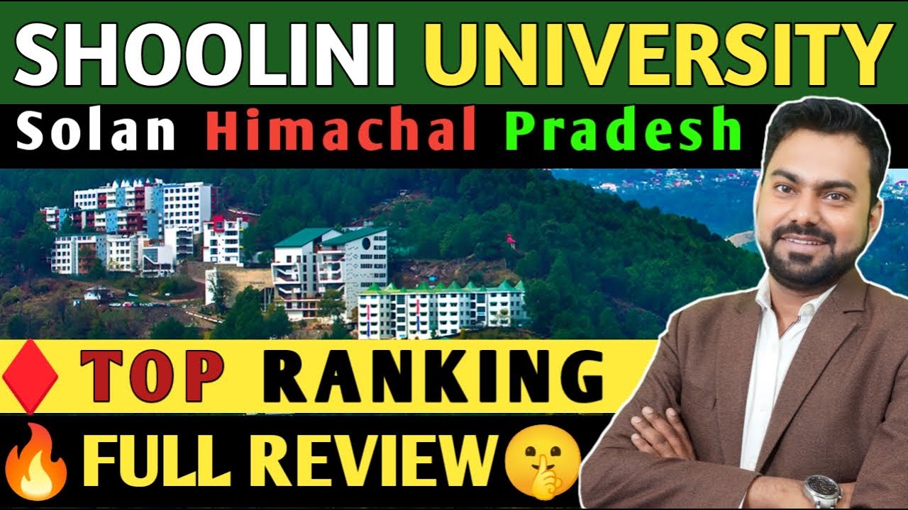 SHOOLINI UNIVERSITY 2023 || 🔶TOP RANKING || 👉FULL DETAIL 🔥REVIEW ...