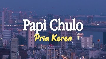 Octavian & Skepta - Papi Chulo | Lirik dan Terjemahan Indonesia