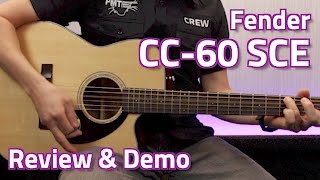 Video thumbnail of "Fender CC-60SCE Electro-Acoustic (New for 2017) - Review & Demo"