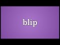 Blip Meaning Blip Meaning