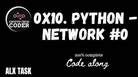 0x10. Python - Network #0 || code along | alx | 200%