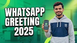 whatsapp greeting message | How to set up Greeting Message on WhatsApp?  Whatsapp Business 2025 tips screenshot 5