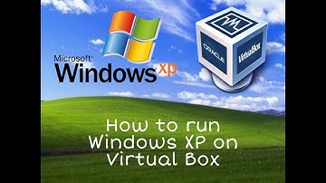 How to install Windows XP on Virtual box
