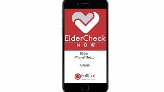 ElderCheck Now for iPhone®: Elder. Setup