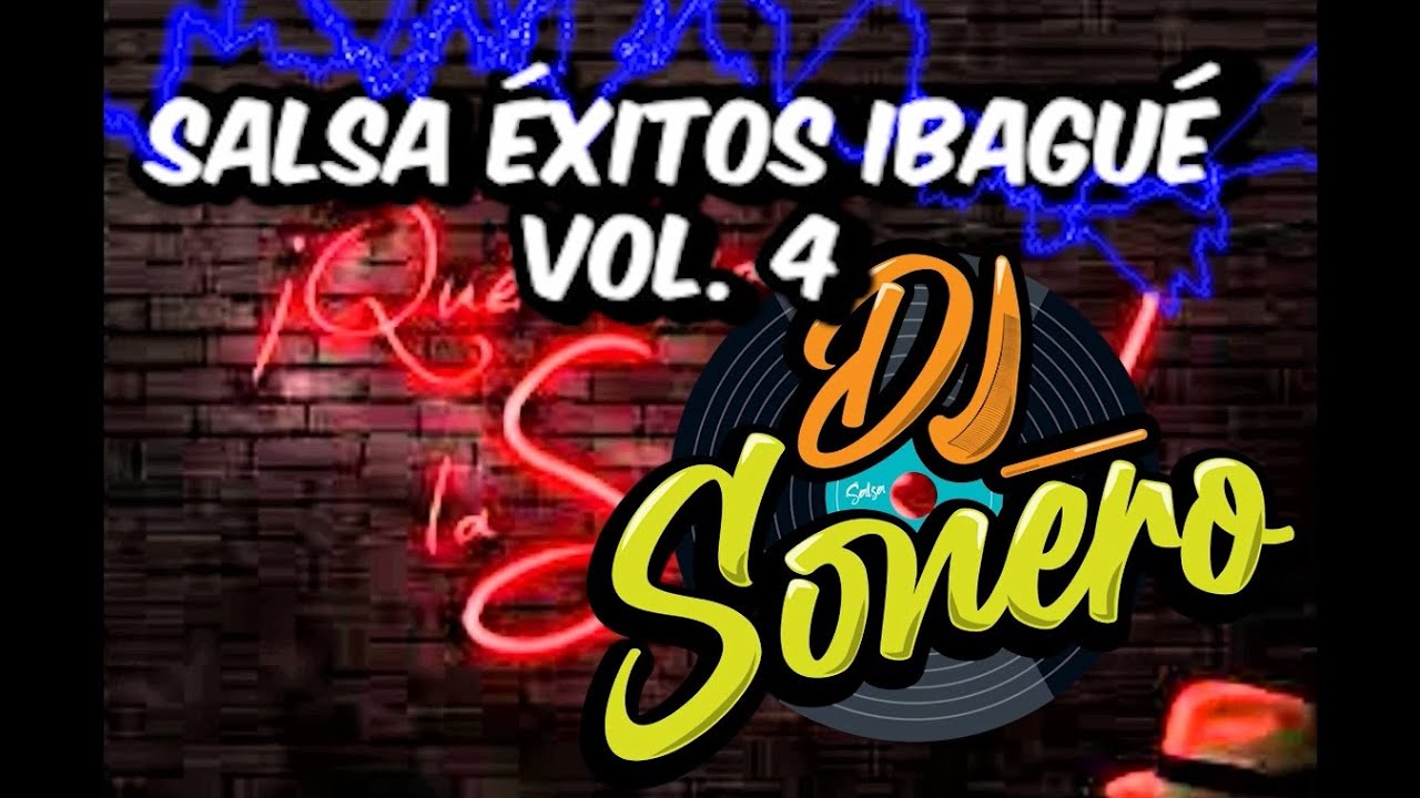SALSA EXITOS IBAGUE VOL 4 DEE JAY SONERO DE BARRIO YouTube