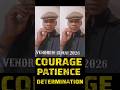 Courage. Patience. Détermination.